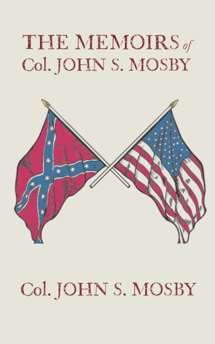 The Memoirs of Col. John S. Mosby