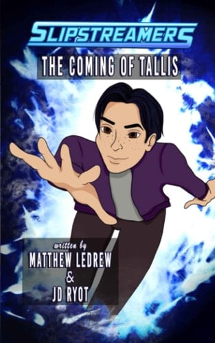 The Coming of Tallis A Slipstreamers Adventure