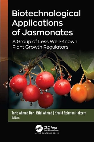 Biotechnological Applications of Jasmonates A Group of Less Well-Known Plant Growth Regulators
