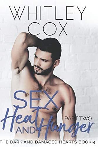 Sex, Heat and Hunger Part 2