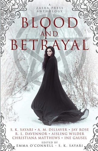 Blood and Betrayal A Zasra Press Anthology