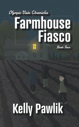 Farmhouse Fiasco (Olympic Vista Chronicles)