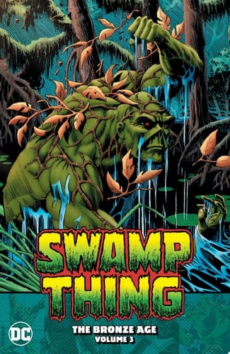 Swamp Thing: The Bronze Age Vol. 3