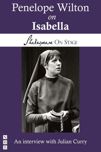 Penelope Wilton on Isabella (Shakespeare on Stage)