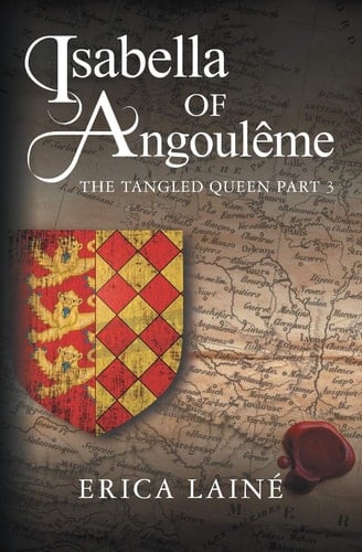 Isabella of Angoulême The Tangled Queen Part 3