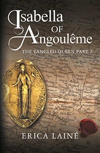 Isabella of Angouleme: Part 3 3 The Tangled Queen