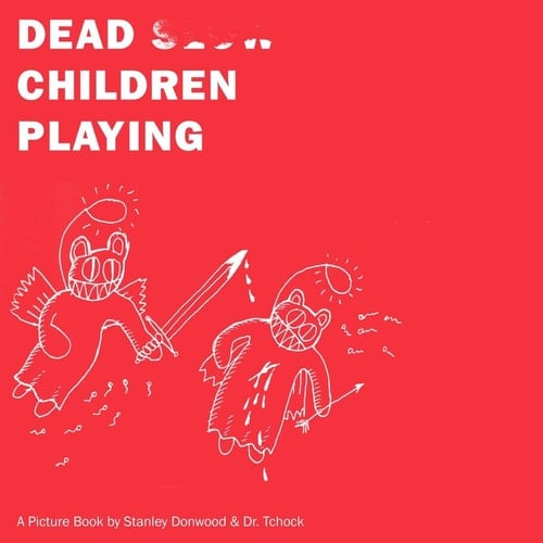 Dead Children Playing A Picture Book