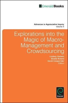 Explorations Into the Magic of Macro-Management and Crowdsourcing