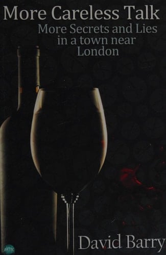 More Careless Talk More Secrets and Lies in a Town Near London