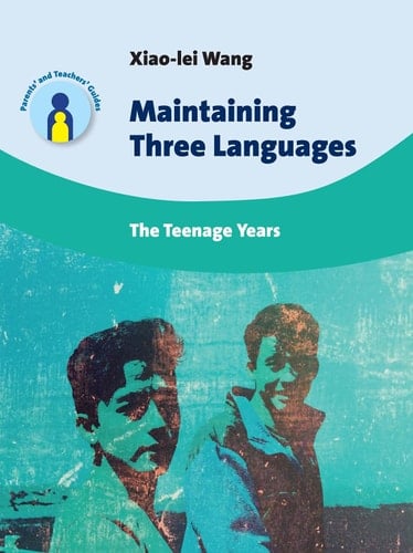 Maintaining Three Languages The Teenage Years