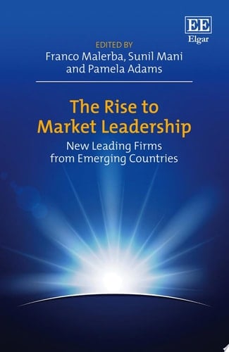 The Rise to Market Leadership New Leading Firms from Emerging Countries