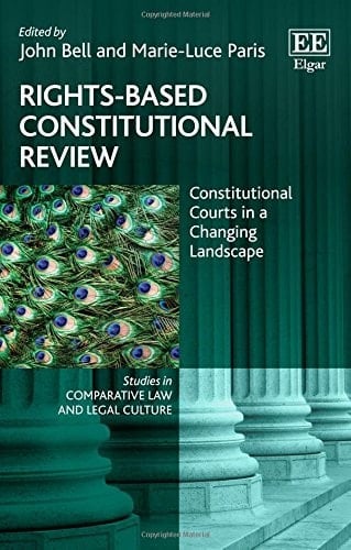 Rights-based Constitutional Review Constitutional Courts in a Changing Landscape