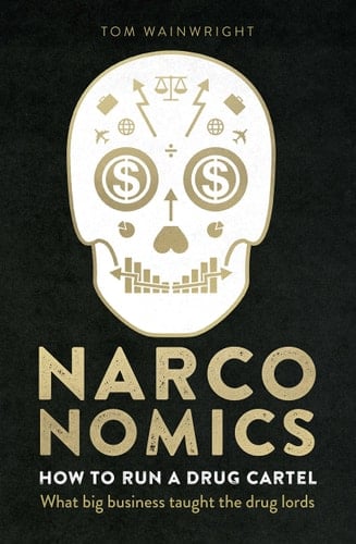 Narconomics How to Run a Drug Cartel