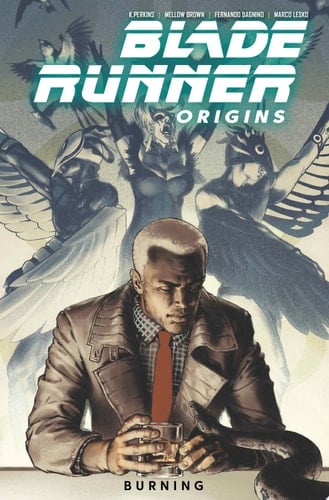 Blade Runner: Origins Volume 3: Burning