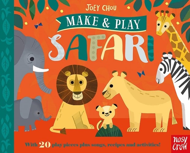 Safari With 20 Play Pieces Plus Songs, Recipes and Activities!