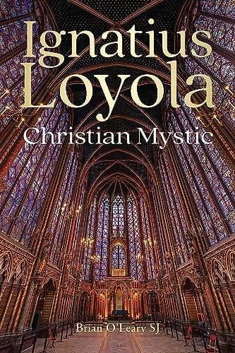 Ignatius Loyola Christian Mystic