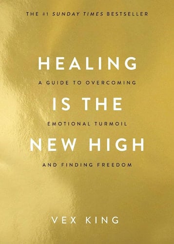 Healing is the New High A Guide to Overcoming Emotional Turmoil and Finding Freedom