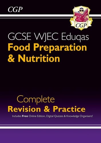 GCSE WJEC Eduqas Food Preparation and Nutrition Complete Revision and Practice