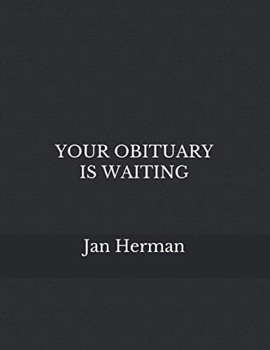 Your Obituary Is Waiting