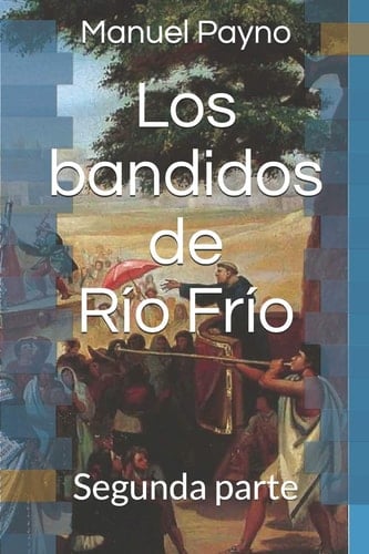 Los Bandidos de Río Frío Segunda Parte