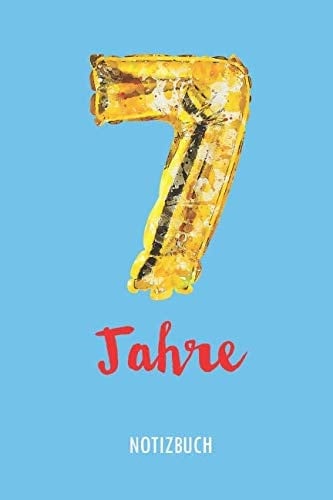 7 Yahre - NOTIZBUCH Liniertes Leeres Tagebuch Oder Tagebuch Für Geburtstagskinder