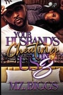 Your Husband's Cheating on Us 3