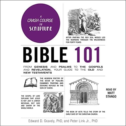Bible 101: From Genesis and Psalms to the Gospels and Revelation, Your Guide to the Old and New Testaments (The Adams 101 Series)