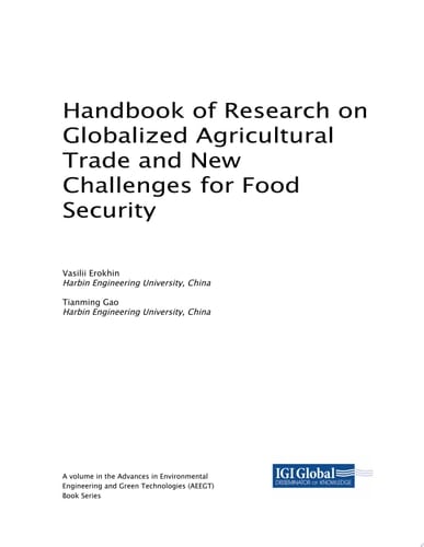 Handbook of Research on Globalized Agricultural Trade and New Challenges for Food Security