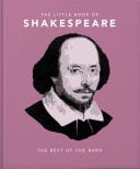 The Little Book of Shakespeare Timeless Wit and Wisdom