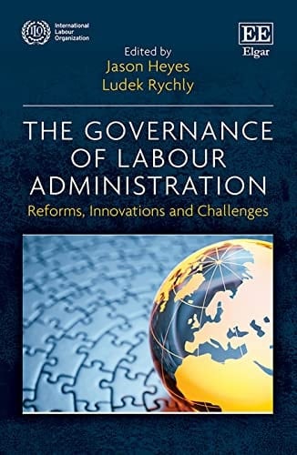 The Governance of Labour Administration Reforms, Innovations and Challenges