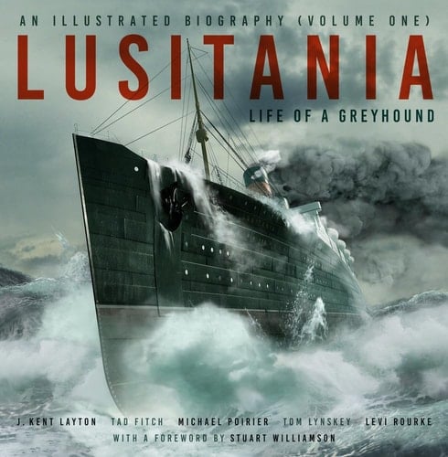 Lusitania: an Illustrated Biography (Volume One) Life of a Greyhound