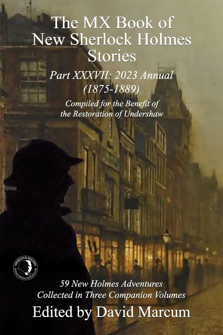 The MX Book of New Sherlock Holmes Stories Part XXXVII 2023 Annual (1875-1889)
