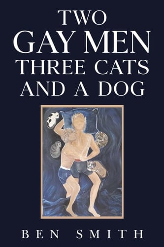 Two Gay Men Three Cats and a Dog