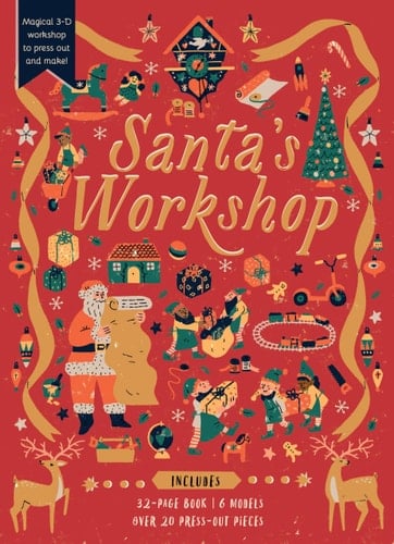 Santa's Workshop Magical 3-D Workshop to Press Out and Make! Includes: 32-page Book, 6 Models, Over 20 Press-out Pieces