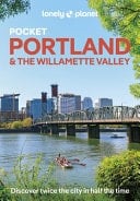 Lonely Planet Pocket Portland and the Willamette Valley