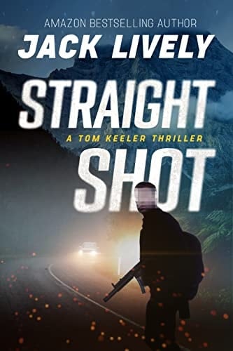 Straight Shot (Tom Keeler Book 1)