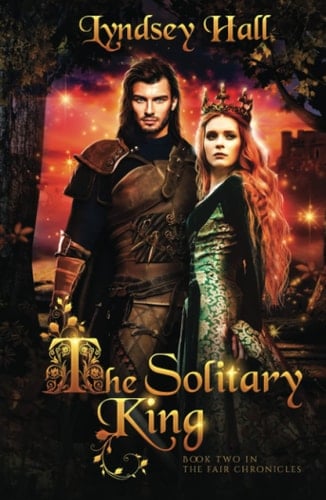 The Solitary King: A Dark Young Adult Fantasy (The Fair Chronicles)