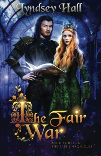 The Fair War: An Epic YA Romantic Fantasy (The Fair Chronicles)