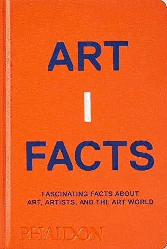 Artifacts Fascinating Facts about Art, Artists, and the Art World