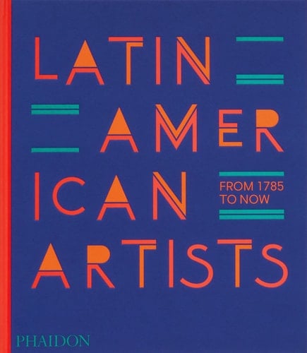 Latin American Artists From 1785 to Now