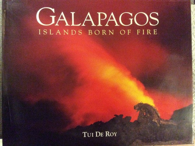 Galapagos Islands Born of Fire