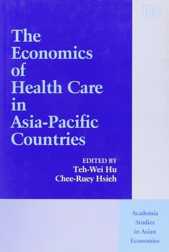 The Economics of Health Care in Asia-Pacific Countries (Academia Studies in Asian Economies series)