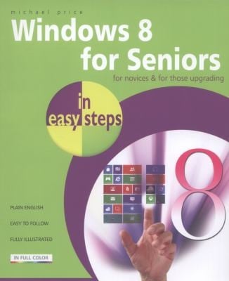 Windows 8 For Seniors In Easy Steps
