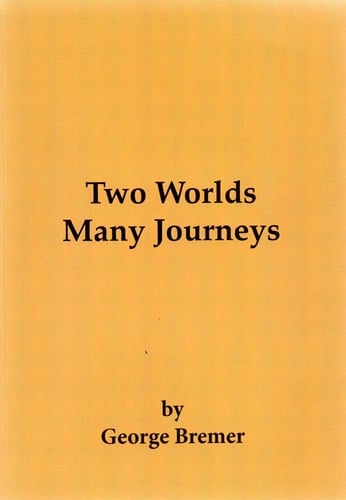 Two Worlds - Many Journeys - Karma, Legends, Things that have happened to Me - Poetry