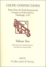 Celtic Connections Volume 2 - Archaeology, Numismatics, Historical Linguistics