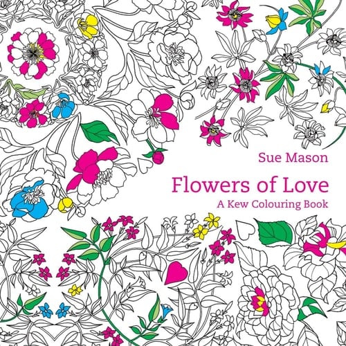 Flowers of Love A Kew Colouring Book