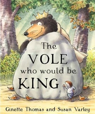 The Vole Who Would Be King