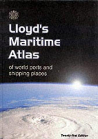 Lloyd's Maritime Atlas of World Ports and Shipping Places (Lloyd's Martime Atlas, 21st ed)