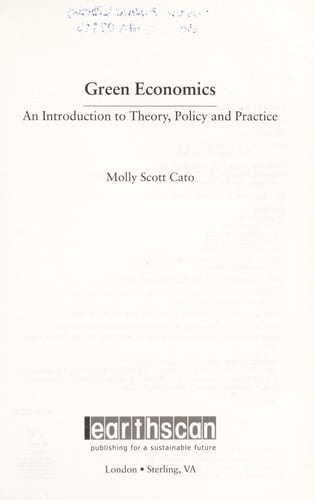 Green Economics An Introduction to Theory, Policy and Practice