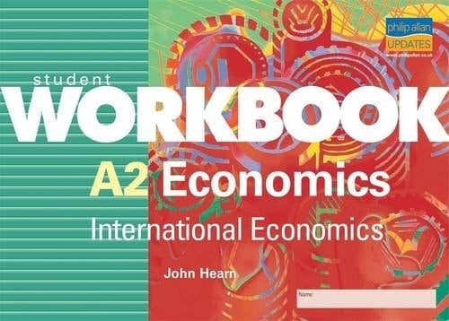 A2 Economics Student Workbook: International Economics